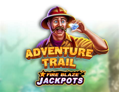 Fire Blaze Adventure Trail brabet